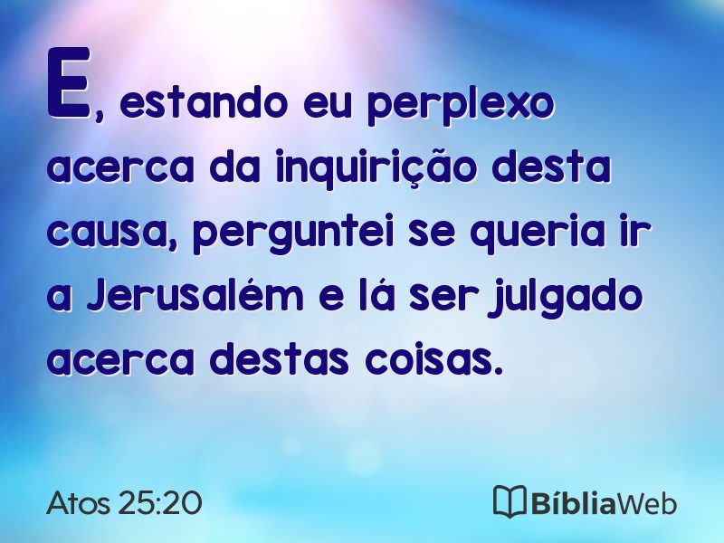 Atos 25:20 em imagem para compartilhar