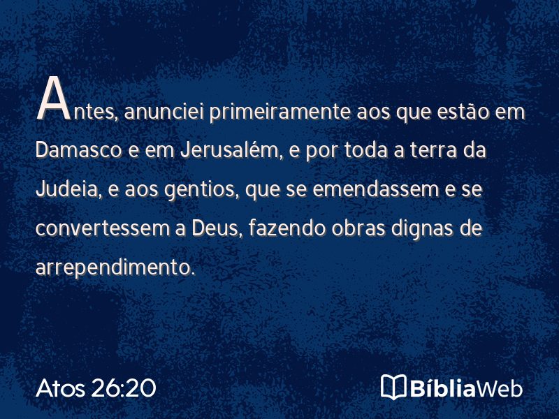 Atos 26:20 em imagem para compartilhar