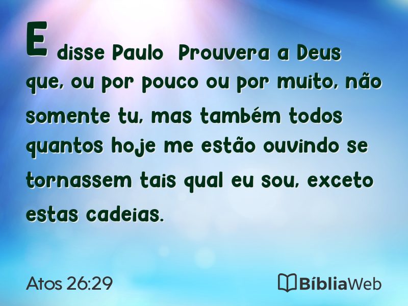Atos 26:29 em imagem para compartilhar