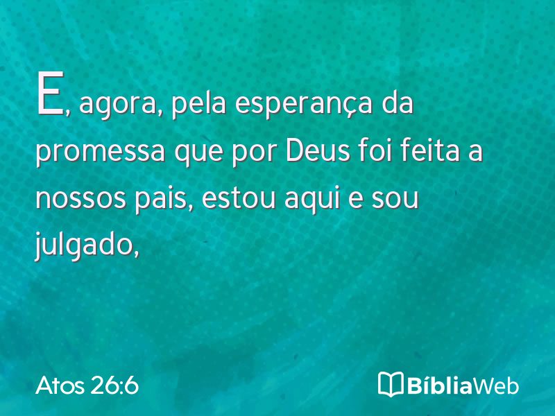 Atos 26:6 em imagem para compartilhar