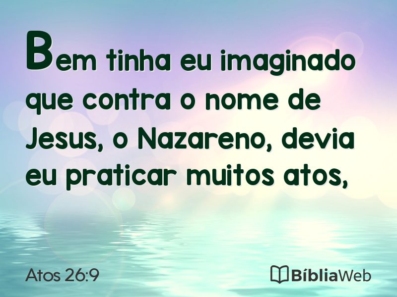 Atos 26:9 em imagem para compartilhar