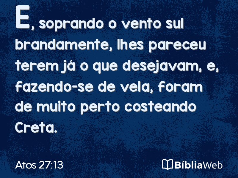 Atos 27:13 em imagem para compartilhar