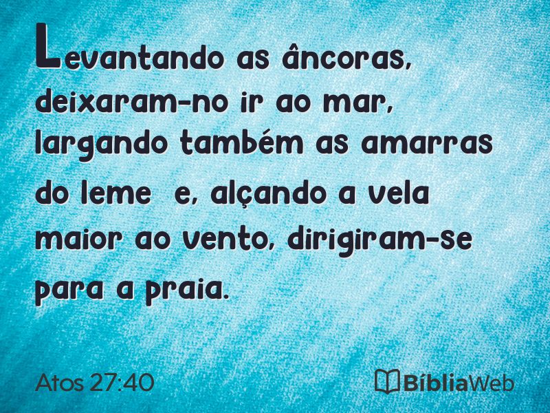 Atos 27:40 em imagem para compartilhar
