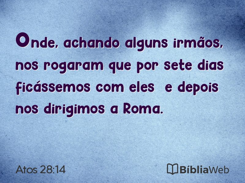 Atos 28:14 em imagem para compartilhar