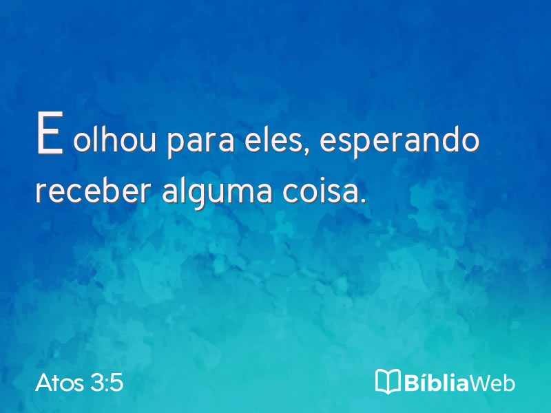 Atos 3:5 em imagem para compartilhar