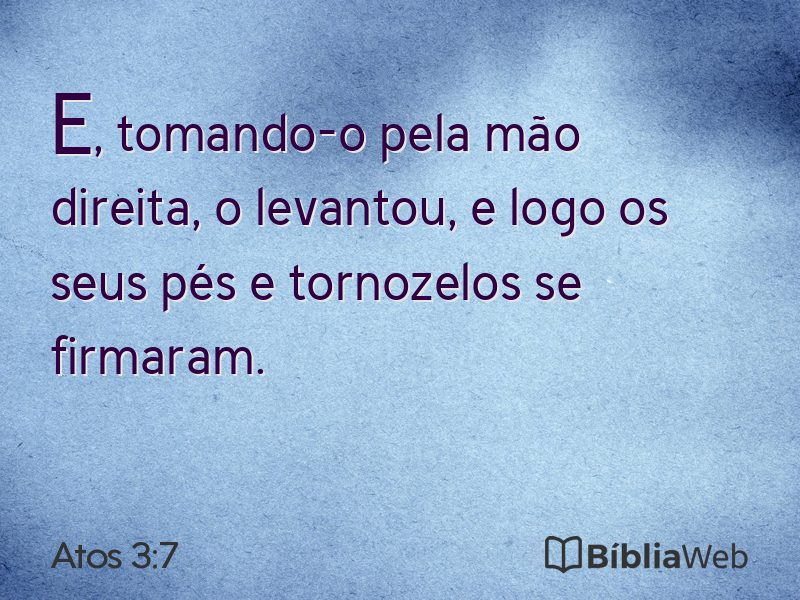 Atos 3:7 em imagem para compartilhar