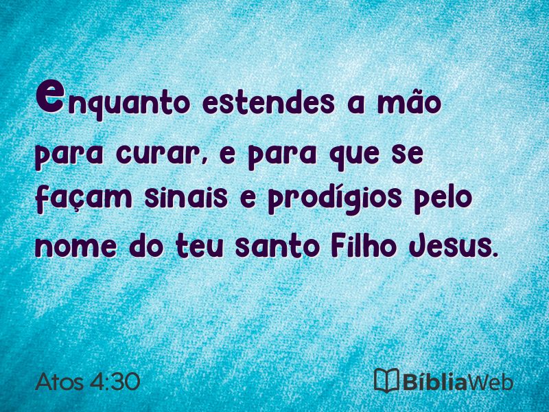 Atos 4:30 em imagem para compartilhar