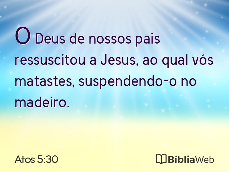 Atos 5:30 em imagem para compartilhar
