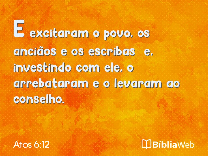 Atos 6:12 em imagem para compartilhar