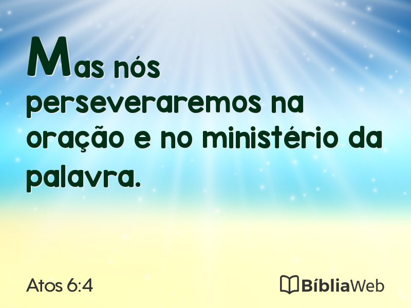 Atos 6:4 em imagem para compartilhar