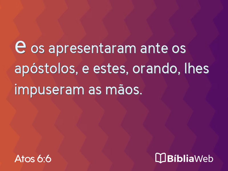 Atos 6:6 em imagem para compartilhar