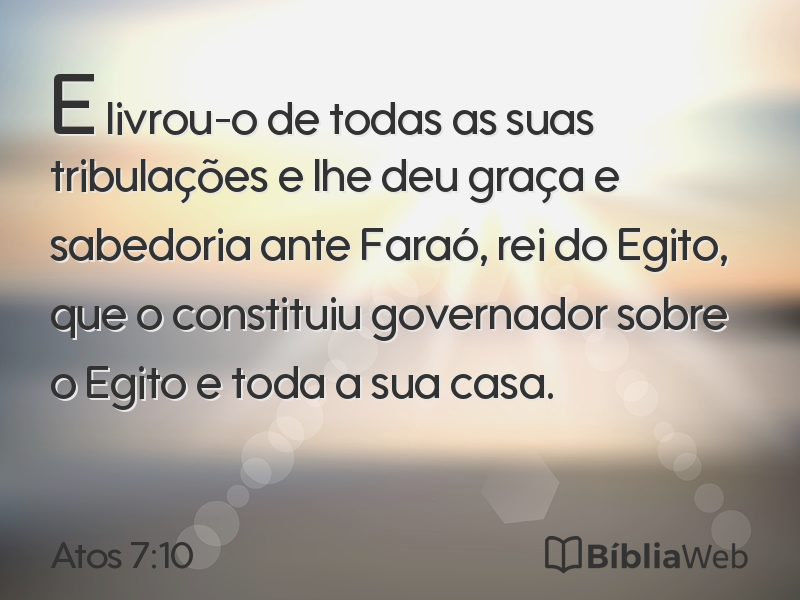 Atos 7:10 em imagem para compartilhar