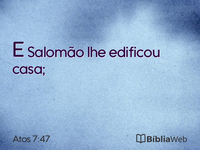 Atos 7:47 em imagem para compartilhar