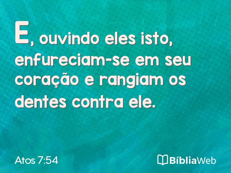 Atos 7:54 em imagem para compartilhar