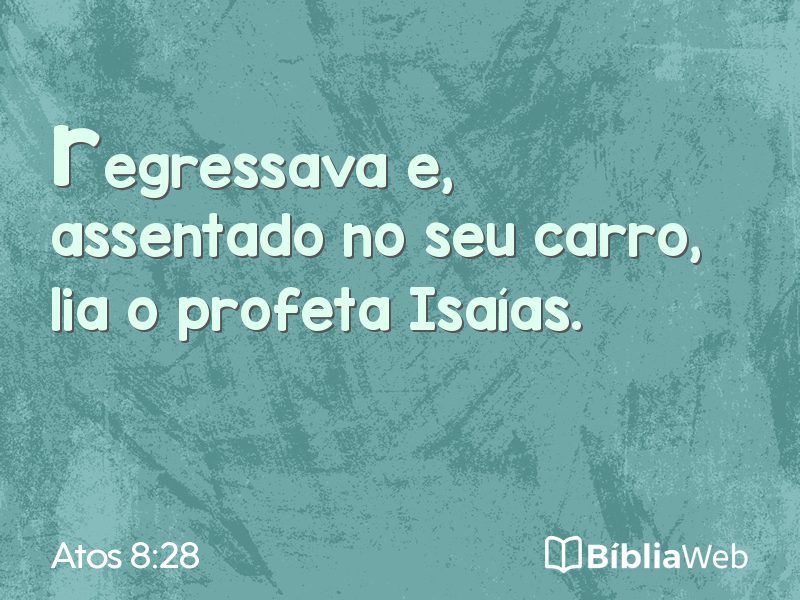Atos 8:28 em imagem para compartilhar