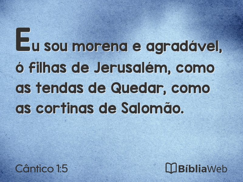 Cântico 1:5 em imagem para compartilhar