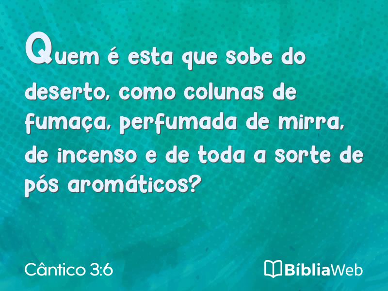 Cântico 3:6 em imagem para compartilhar