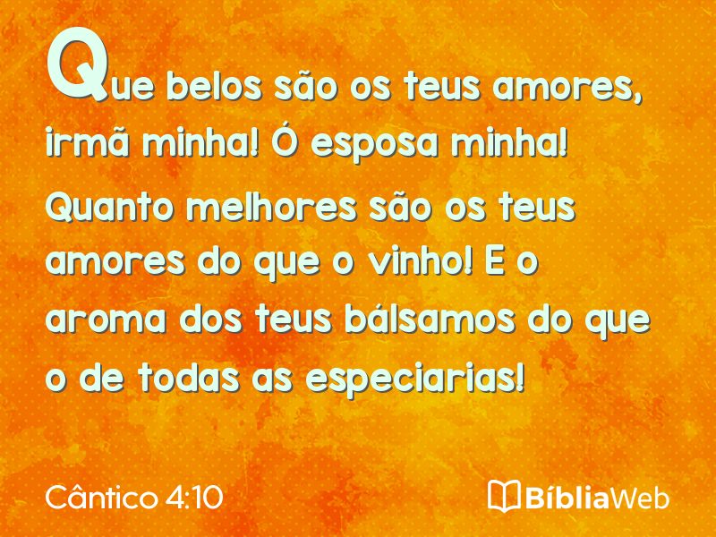 Cântico 4:10 em imagem para compartilhar