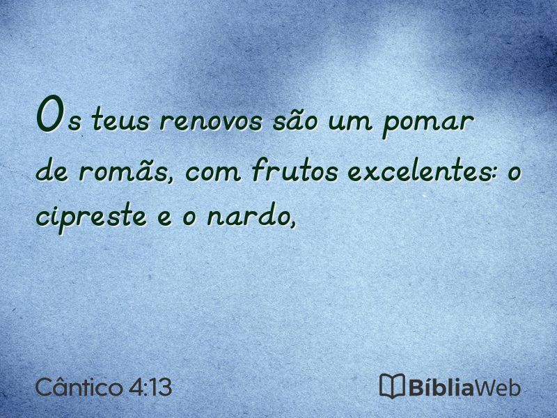 Cântico 4:13 em imagem para compartilhar