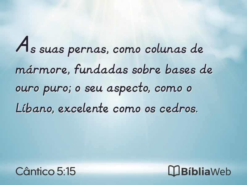 Cântico 5:15 em imagem para compartilhar