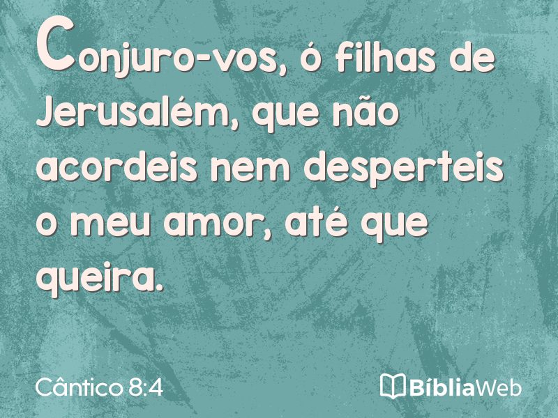 Cântico 8:4 em imagem para compartilhar