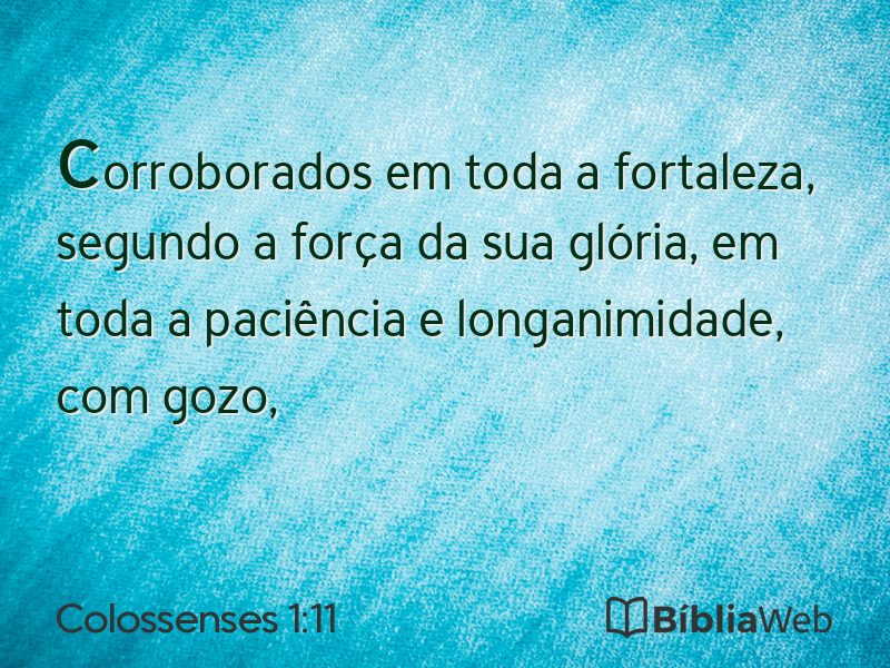 Colossenses 1:11 em imagem para compartilhar