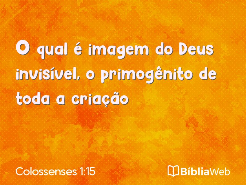 Colossenses 1:15 em imagem para compartilhar