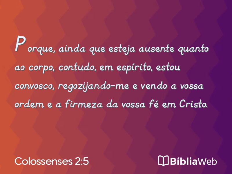 Colossenses 2:5 em imagem para compartilhar