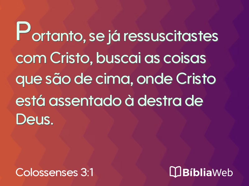 Colossenses 3:1 em imagem para compartilhar