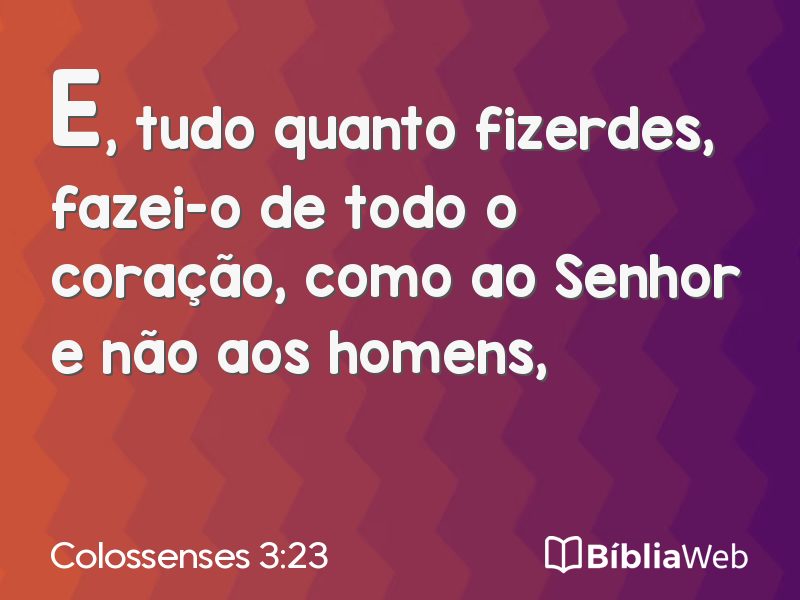 Colossenses 3:23 em imagem para compartilhar