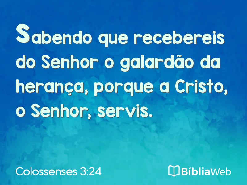 Colossenses 3:24 em imagem para compartilhar