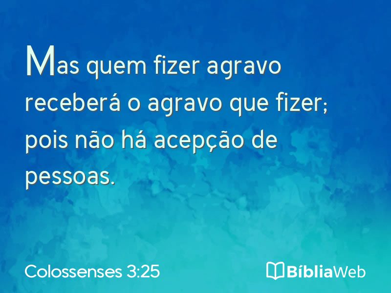 Colossenses 3:25 em imagem para compartilhar