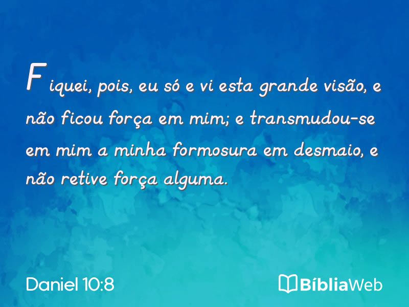 Daniel 10:8 em imagem para compartilhar
