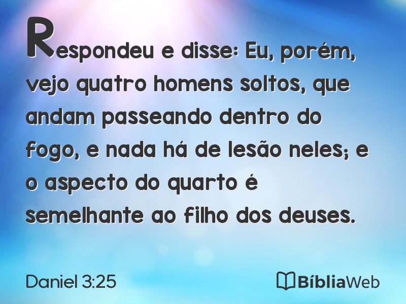 Daniel 3:25 em imagem para compartilhar