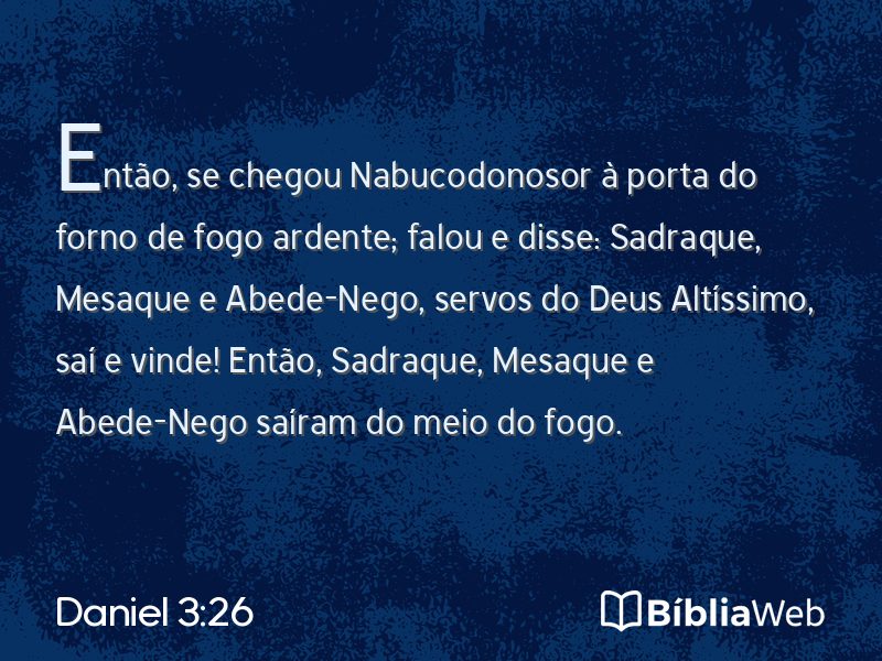 Daniel 3:26 em imagem para compartilhar