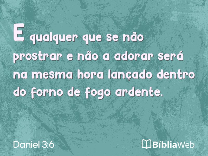 Daniel 3:6 em imagem para compartilhar
