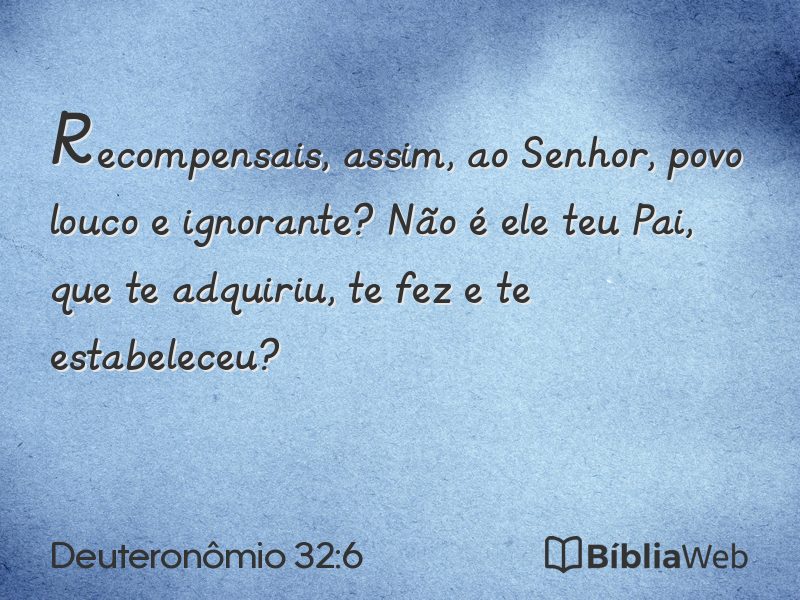 Deuteronômio 32:6 em imagem para compartilhar