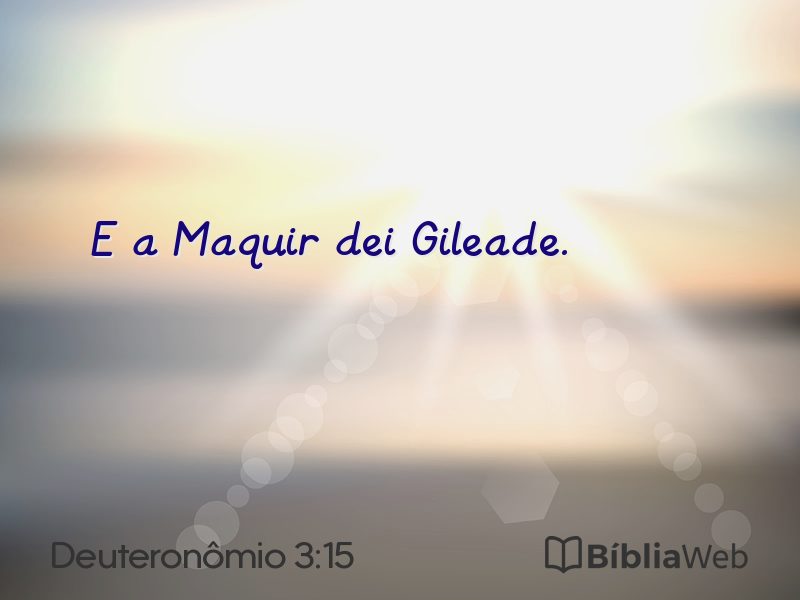 Deuteronômio 3:15 em imagem para compartilhar