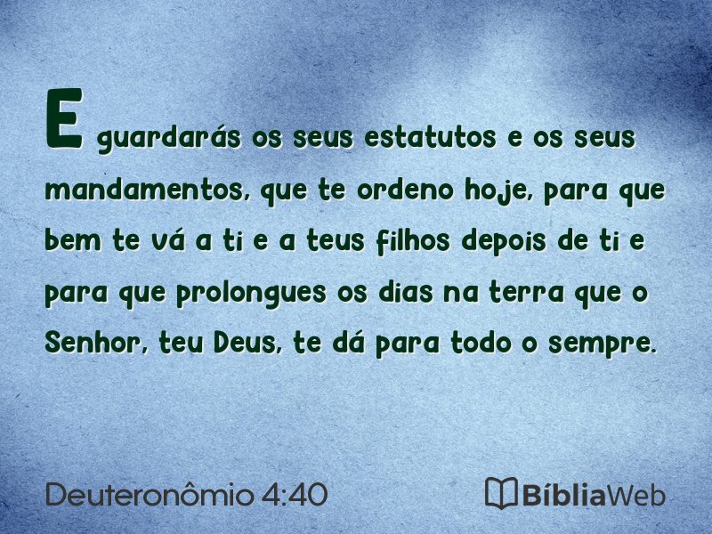 Deuteronômio 4:40 em imagem para compartilhar