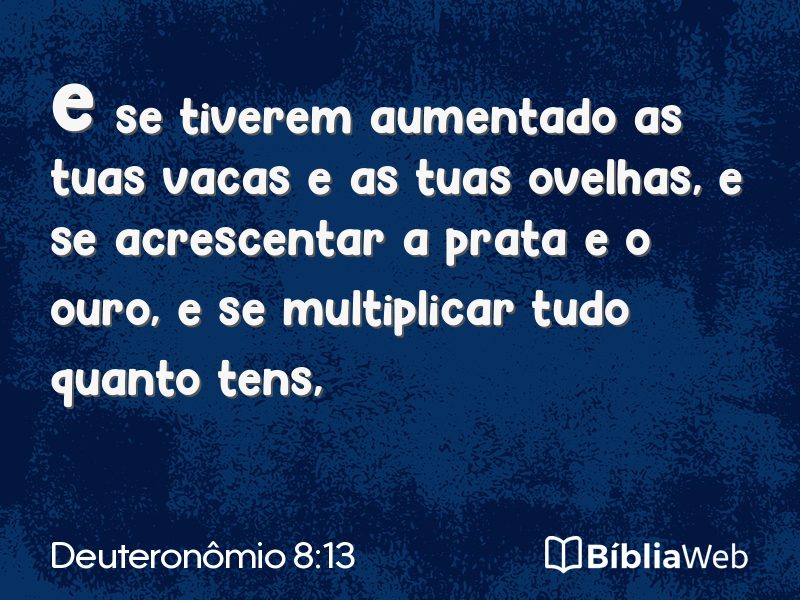 Deuteronômio 8:13 em imagem para compartilhar