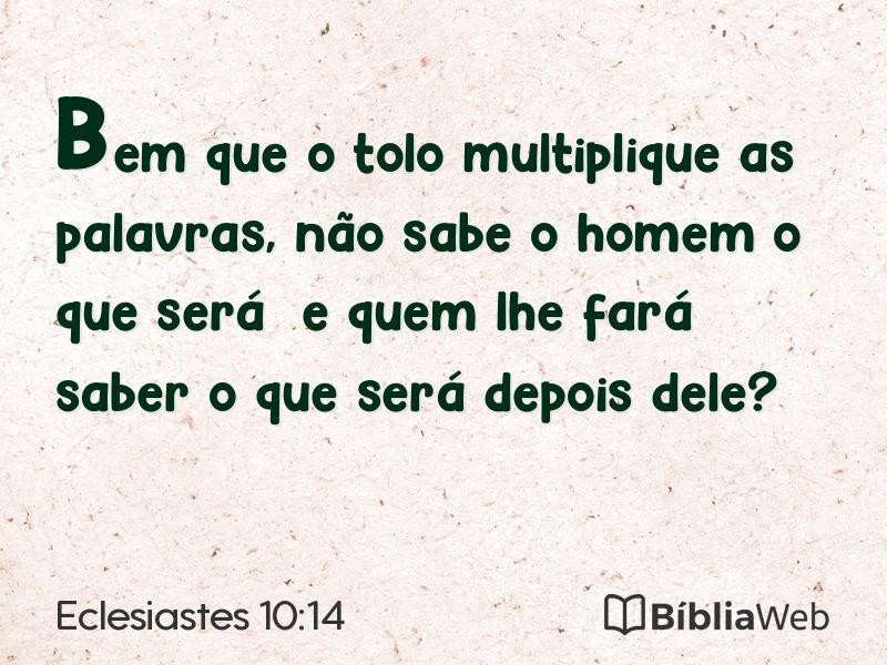 Eclesiastes 10:14 em imagem para compartilhar