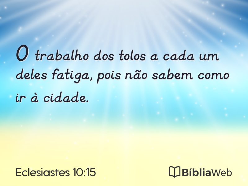 Eclesiastes 10:15 em imagem para compartilhar