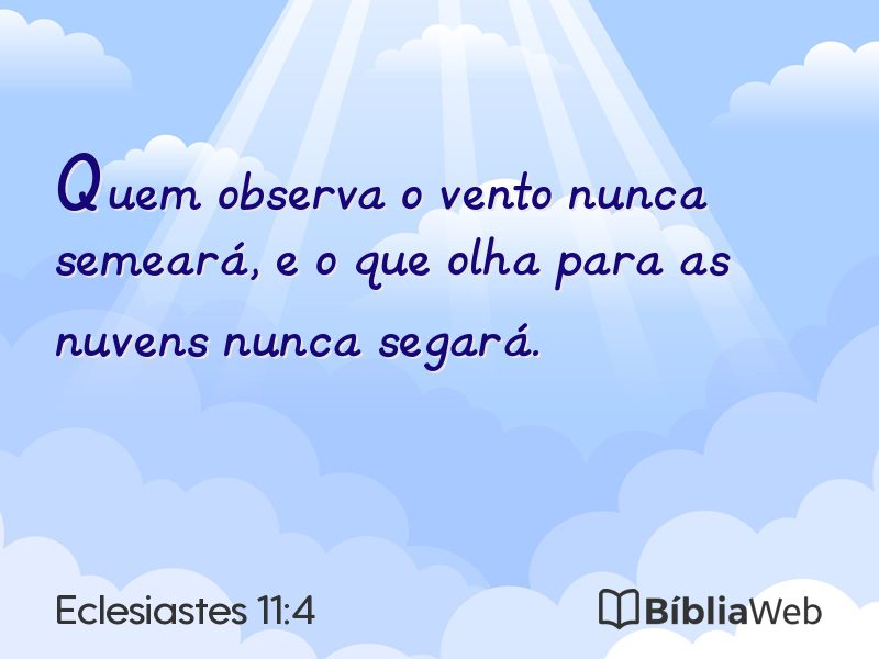 Eclesiastes 11:4 em imagem para compartilhar