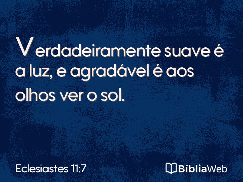 Eclesiastes 11:7 em imagem para compartilhar