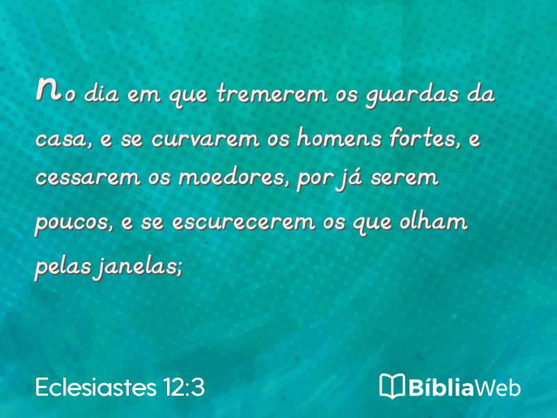 Eclesiastes 12:3 em imagem para compartilhar