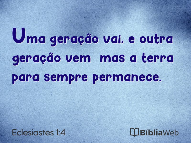 Eclesiastes 1:4 em imagem para compartilhar
