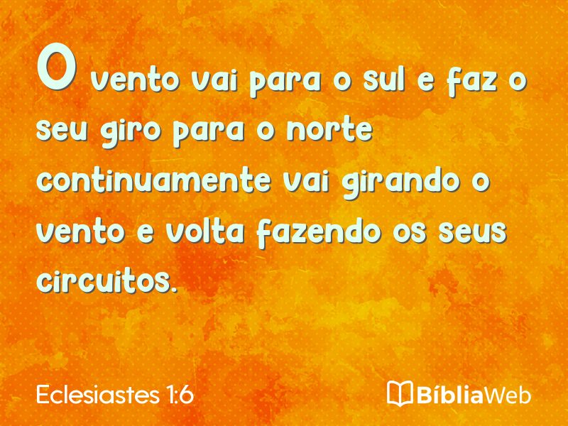 Eclesiastes 1:6 em imagem para compartilhar