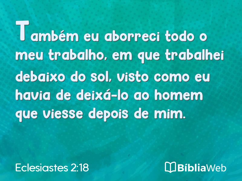 Eclesiastes 2:18 em imagem para compartilhar