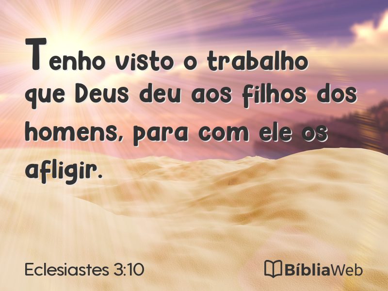 Eclesiastes 3:10 em imagem para compartilhar