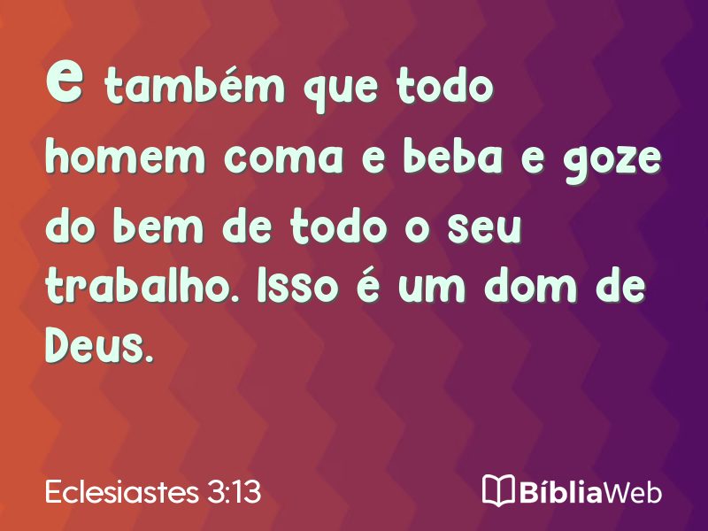 Eclesiastes 3:13 em imagem para compartilhar